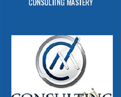 Consulting Mastery - Mario Brown