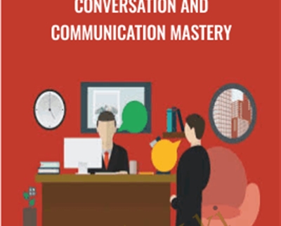 Conversation And Communication Mastery - Erik Kiton