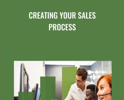 Creating Your Sales Process - Dean Karrel