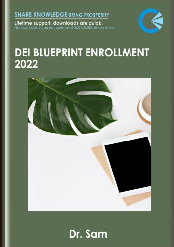 DEI Blueprint Enrollment 2022 - Dr. Sam