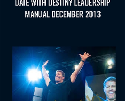 Date With Destiny Leadership Manual December 2013 - Anthony Robbins