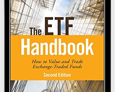 The ETF Handbook. How To Value And Trade Exchange Traded Funds - David Abner