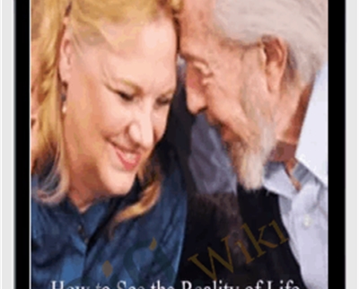 How to See the Reality of Life - David R. Hawkins