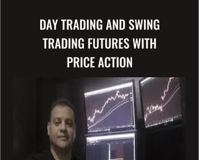Day Trading and Swing Trading Futures with Price Action - Humberto Malaspina