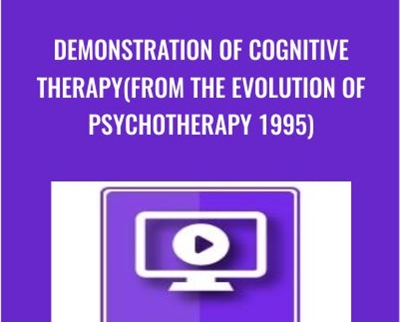 Demonstration of Cognitive Therapy (from the Evolution of Psychotherapy 1995) - Aaron Beck