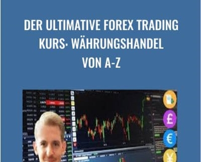 Der ultimative FOREX Trading Kurs: Währungshandel von A-Z - Christoph Neuwirth