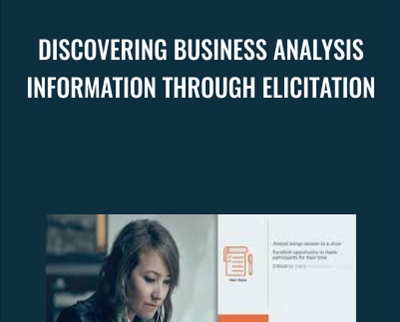 Discovering Business Analysis Information Through Elicitation - Casey Ayers