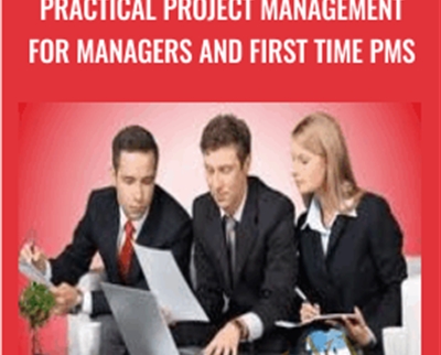 Practical Project Management for Managers and First Time PMs - Dr Mike Clayton