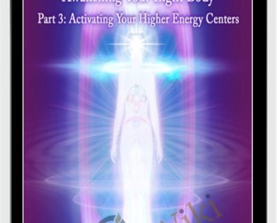 DaBen-Sanaya Roman-Orin-Awakening Your Light Body Part 3: Activating Your Higher Energy Centers - Duane Packer