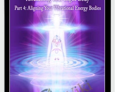DaBen-Sanaya Roman-Orin-Awakening Your Light Body Part 4: Aligning Your Vibrational Energy Bodies - Duane Packer