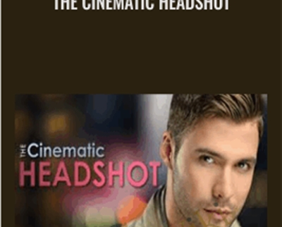 The Cinematic Headshot - Dylan Patrick