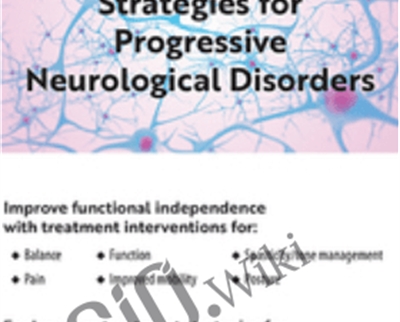 Effective Rehab Strategies for Progressive Neurological Disorders - Michel Janet (Shelly) Denes