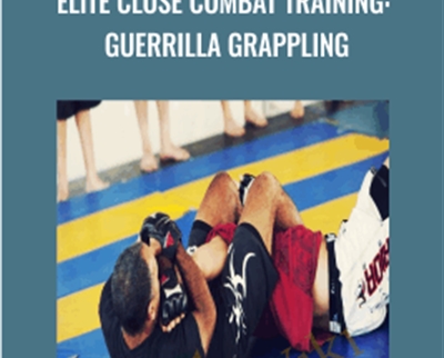 Elite Close Combat Training: Guerrilla Grappling - Chris Pizzo