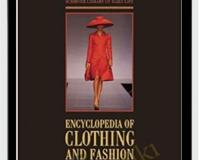 Encyclopedia of Clothing and Fashion - Valerie Steele