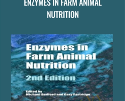 Enzymes in Farm Animal Nutrition - Michael R Bedford & Other