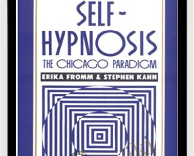 Self-Hypnosis The Chicago Paradigm - Erika Fromm