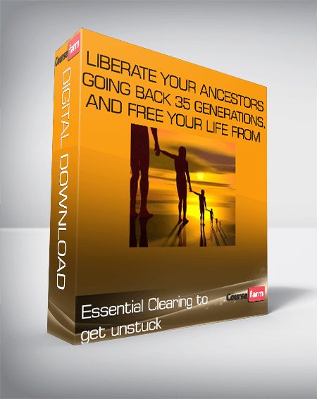 Michael David Golzmane - Essential Clearing to get unstuck — Liberate your ancestors going back 35 generations