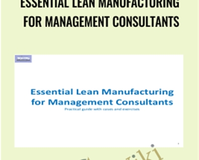Essential Lean Manufacturing for Management Consultants - Asen Gyczew