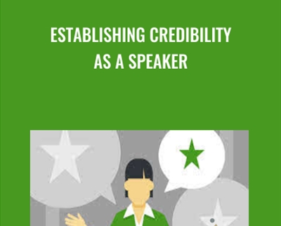 Establishing Credibility as a Speaker - Laura Bergells