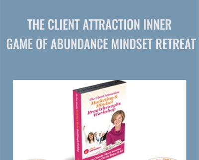 The Client Attraction Inner Game of Abundance Mindset Retreat - Fabienne Fredrickson