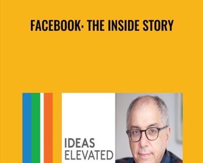 Facebook: The Inside Story - Steven Levy