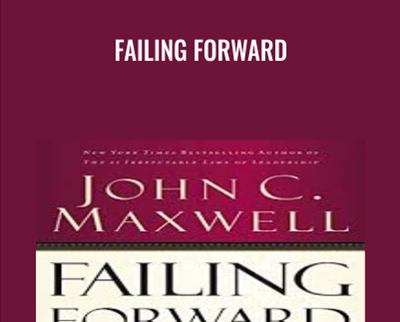 Failing Forward - John C. Maxwell