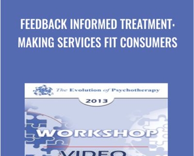 Feedback Informed Treatment - Scott Miller