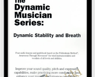 Feldenkrais Dynamic Musician Series - John Tarr