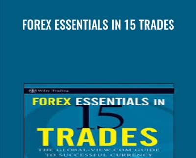 Forex Essentials in 15 Trades - John M.Bland