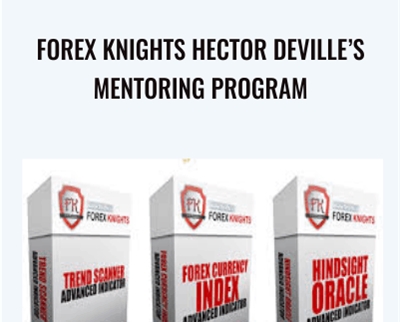 Forex Knights Hector DeVilles Mentoring Program - Forex Knights Hector DeVille