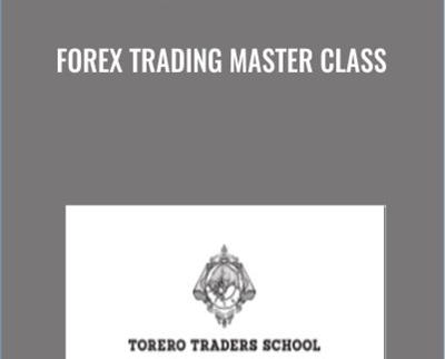 Forex Trading Master Class - Torero Traders School