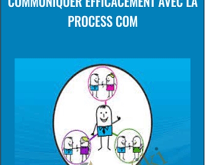Communiquer efficacement avec la Process Com - Gérard Collignon