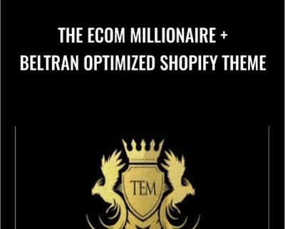 The Ecom Millionaire and Beltran Optimized Shopify Theme - Gabriel Beltran