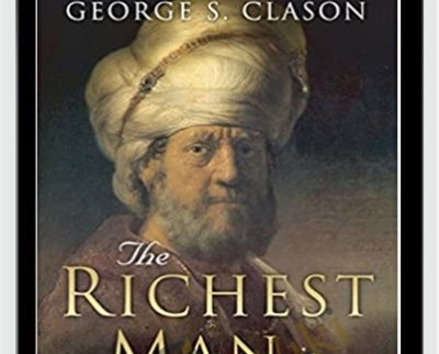 The Richest Man In Babylon - George S. Clason