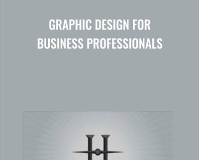 Graphic Design For Business Professionals - Justin Seeley