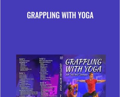 Grappling With Yoga - Josh Stockman