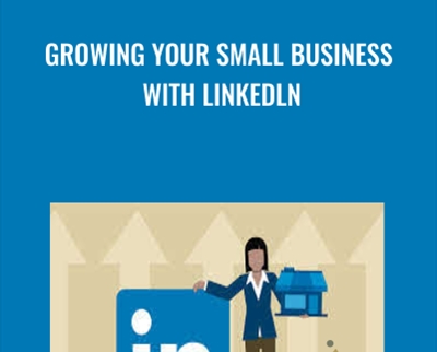 Growing Your Small Business with Linkedln - Garrick Chow