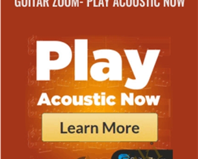 Guitar Zoom- Play Acoustic Now - Steve Stine