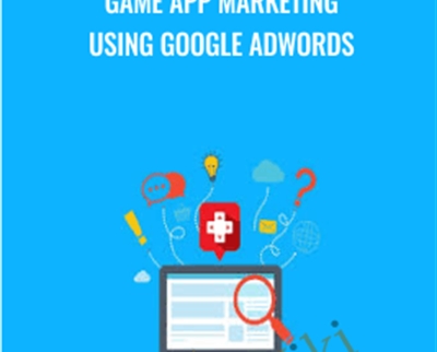 Game App Marketing using Google Adwords - Gurmeet Singh Dang
