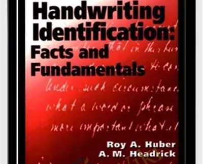 Handwriting Identification- Facts And Fundamentals - Roy A. Huber