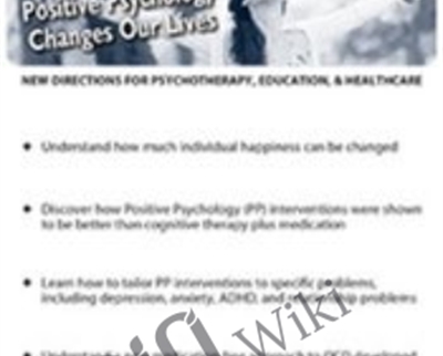 Happiness: How Positive Psychology Changes Our Lives - Lynn Johnson
