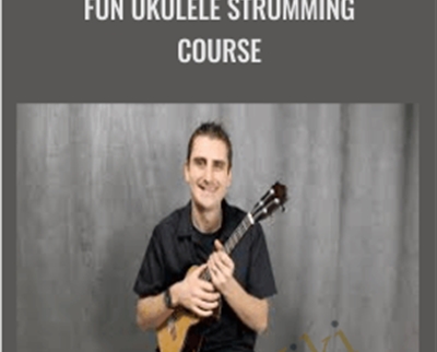 Fun Ukulele Strumming Course - Henry Olsen
