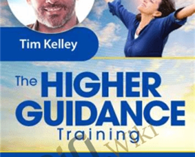 Higher Guidance Training - Tim Kelley