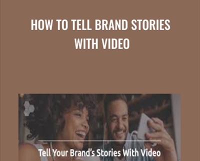How to Tell Brand Stories With Video - Sydney Levin
