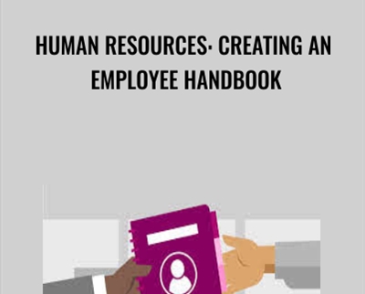 Human Resources: Creating an Employee Handbook - Don Phin