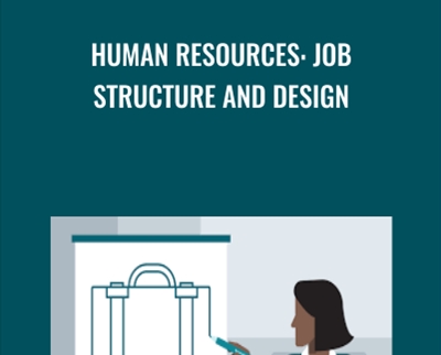 Human Resources: Job Structure and Design - Catherine Mattice Zundel