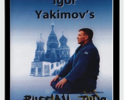 Secrets of Russian Judo - Igor Yakimov