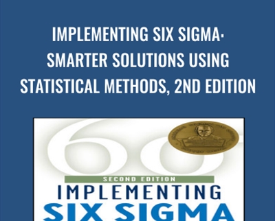 Implementing Six Sigma: Smarter Solutions Using Statistical Methods
