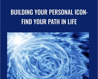 Building Your Personal Icon: Find Your Path In Life - InnerTalk