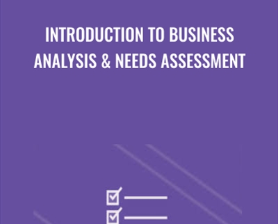 Introduction to Business Analysis & Needs Assessment - Casey Ayers